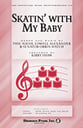 Skatin' with My Baby SATB choral sheet music cover